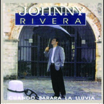 Johnny Rivera La Razón de Mi Vida