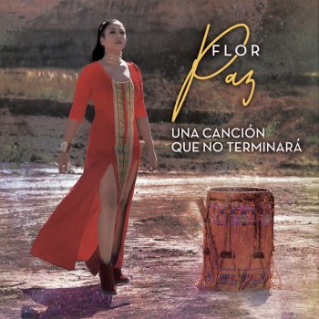 Flor Paz Una Canción Que No Terminará