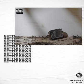 Dre Wave$ Settle Down (feat. Ty Thom)