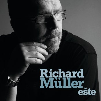 Richard Müller Stoj Pri Mne