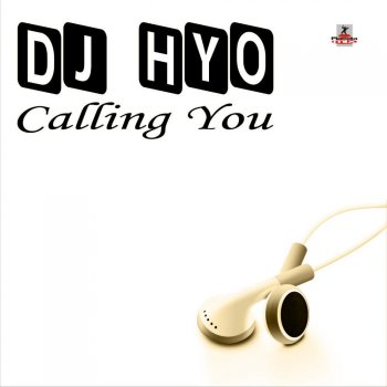 DJ HYO Calling You (Technoposse Radio Edit)