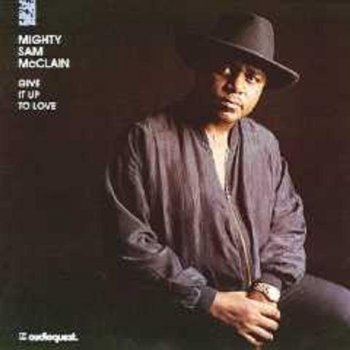 Mighty Sam McClain Here I Go Falling in Love Again