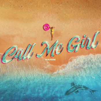 Rarin Call Me Girl