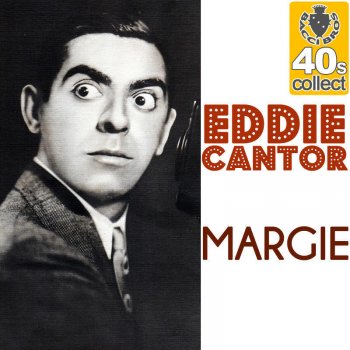 Eddie Cantor Margie (Digitally Remastered)