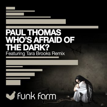 Paul Thomas Who's Afraid Of The Dark? - Original Mix