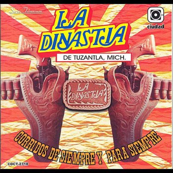 La Dinastia de Tuzantla Dimas de Leon