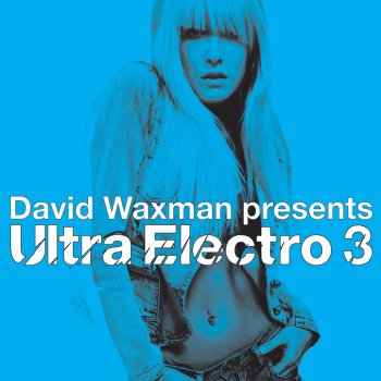 David Waxman Ultra Electro 3 Disc 1 (Continuous Mix)