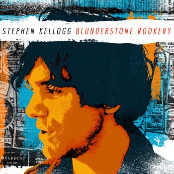 Stephen Kellogg Lost And Found