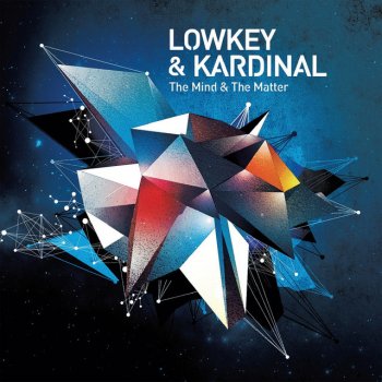Исполнитель LOWKEY & KARDINAL, альбом The Mind and the Matter