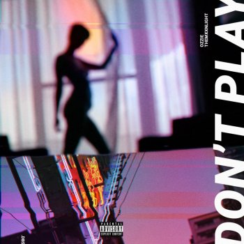 OZZIE feat. THEMXXNLIGHT Don't Play
