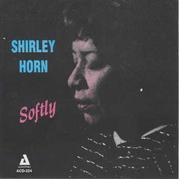 Shirley Horn My, How Time Goes By