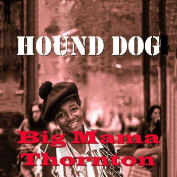 Big Mama Thornton I Ain't No Fool Either