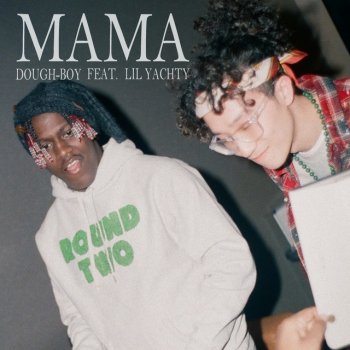 Dough-Boy feat. Lil Yachty Mama (feat. Lil Yachty)