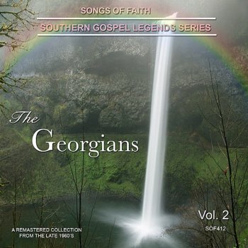 Исполнитель The Georgians, альбом Songs of Faith - Southern Gospel Legends Series-The Georgians Vol 2
