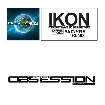 Исполнитель Ikon, альбом It Doesn't Have to Be Like That (Darren Tyler & Eazyvibe Remix) - Single