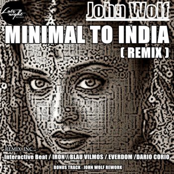 John Wolf Minimal to India (Iron Remix)