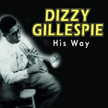 Dizzy Gillespie I Let a Song Out of My Heart