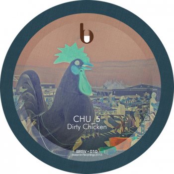 Chu_5 Dirty Chicken - Original Mix