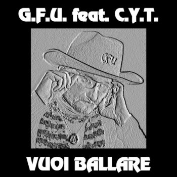 G.F.U. feat. C.Y.T. Vuoi ballare (DJ Sledge Hammer Remix)