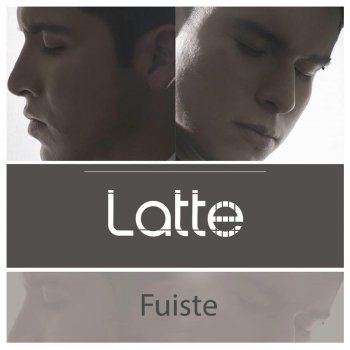 Latte Fuiste