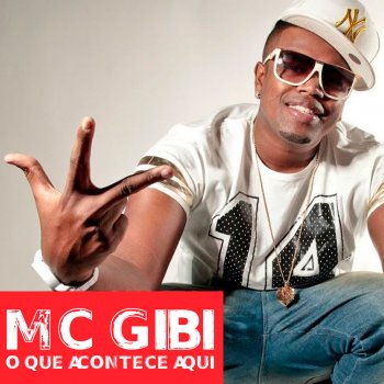 Mc Gibi O Que Acontece Aqui