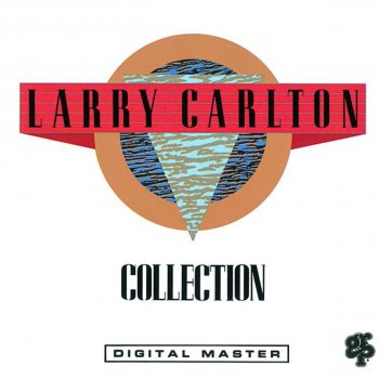 Larry Carlton Small Town Girl (1990 Collection Version)