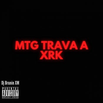 Dj Brunin XM Mtg Trava a Xrk