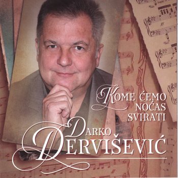 Darko Dervišević Znam Da Me Ne Voliš