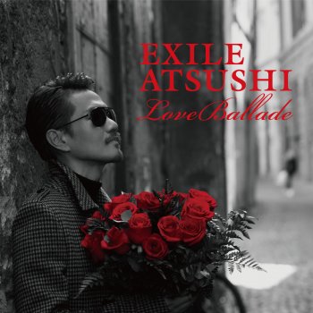 EXILE ATSUSHI Precious Love