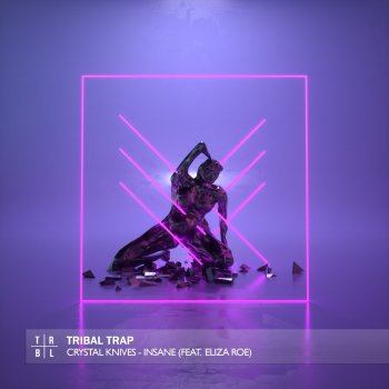 Crystal Knives feat. Eliza Roe Insane