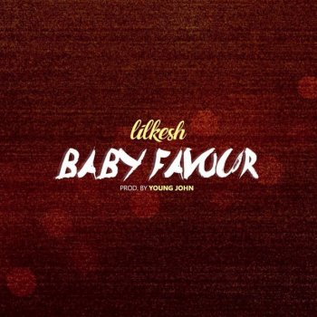 Lil Kesh Baby Favour