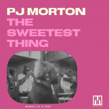 Исполнитель PJ Morton, альбом The Sweetest Thing - Single
