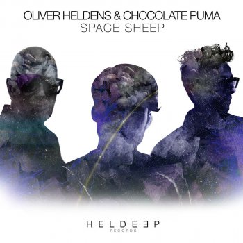 Исполнитель Oliver Heldens feat. Chocolate Puma, альбом Space Sheep