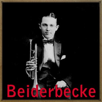 Bix Beiderbecke feat. Frankie Trumbauer and His Orchestra I Like That