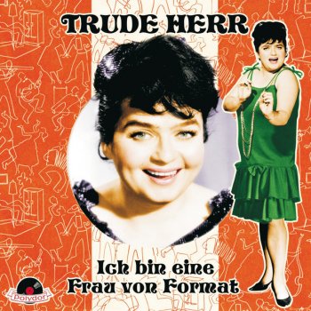 Trude Herr Ja, Er Kann Lugen