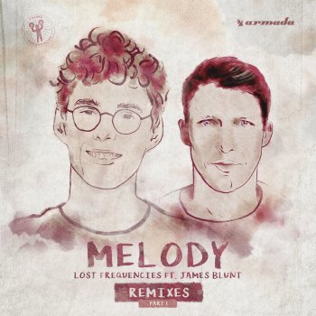 Lost Frequencies feat. James Blunt Melody (Möwe Remix)