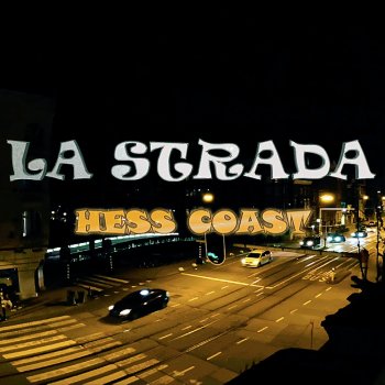 Исполнитель La Strada, альбом HESS COAST