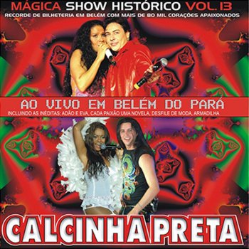 Calcinha Preta Cada Paixão uma Novela (Ao Vivo)