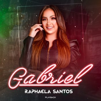 Raphaela Santos Gabriel (Playback)