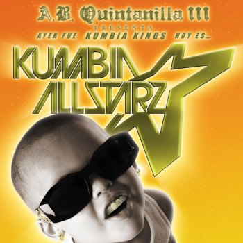 A.B. Quintanilla III y los Kumbia All Starz Aqui