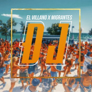 El Villano DJ (feat. Migrantes)