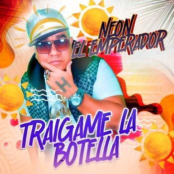 Neon El Emperador Traigame la Botella