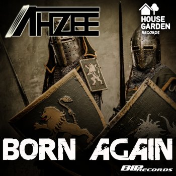 Ahzee Born Again - Original Extended Mix