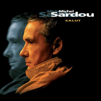 Michel Sardou T'es mon amie t'es pas ma femme