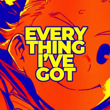 Shwabadi feat. Connor Quest! Everything I've Got (Mirio Rap) [feat. Connor Quest!]