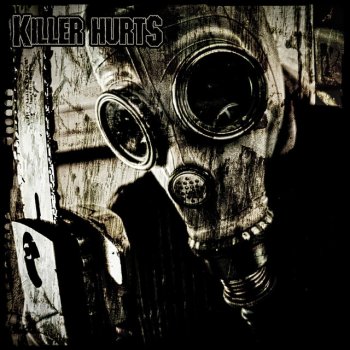 Killer Hurts It Has All Gone Dark