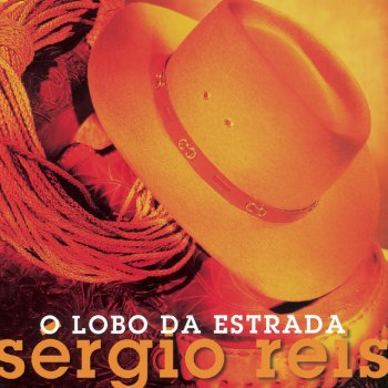 Sérgio Reis O Lobo da Estrada