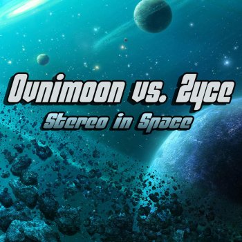 Ovnimoon with Zyce Stereo Space (Erotic Dream Remix)