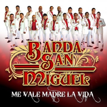 Banda San Miguel Sabiendo Quien Era Yo