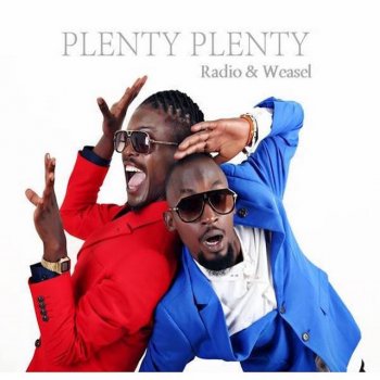 Radio & Weasel Plenty Plenty